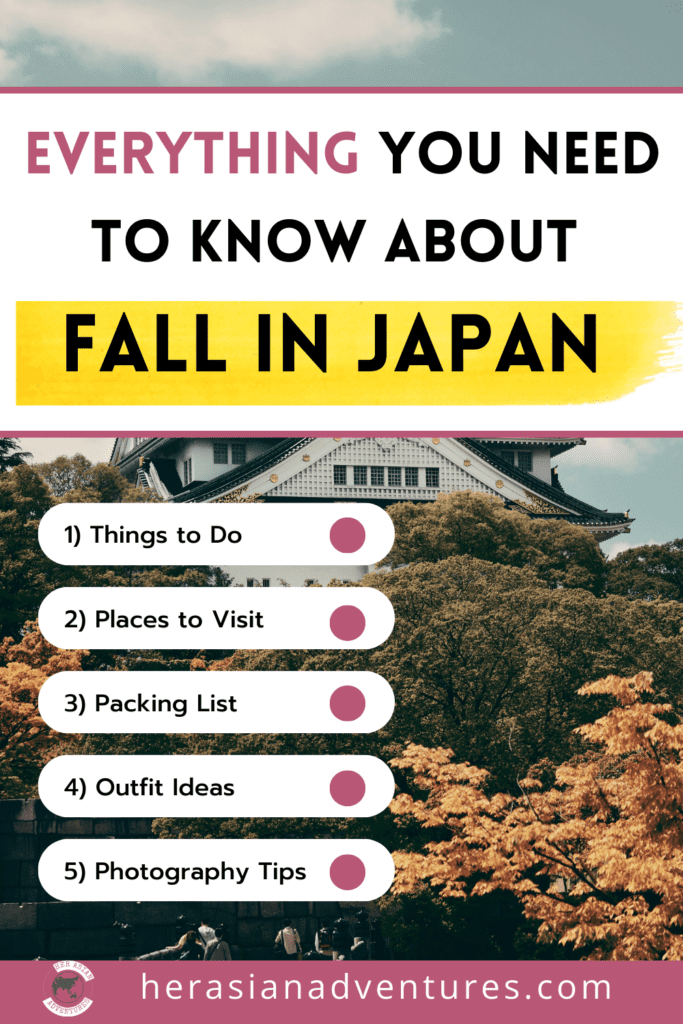 Her Asian Adventures. Fall in Japan. Japan fall festivals. Japan fall colours. Japan travel guide. Fall activities. Fall things to do. Packing tips. Packing List. 2023. Japan outfits.