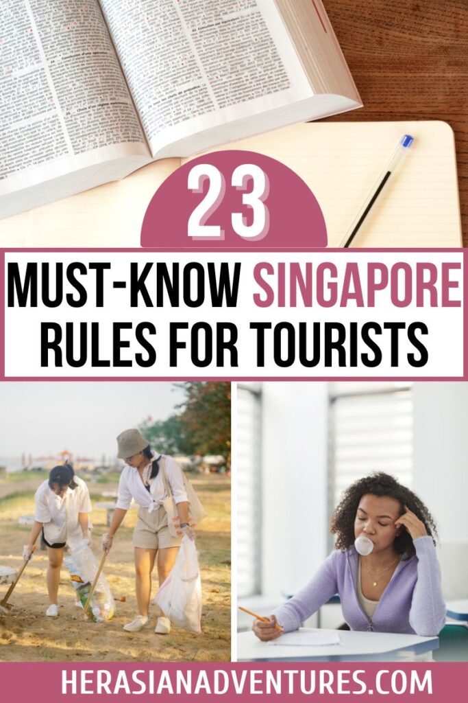 The text “23 Must-Know Singapore Rules for Tourists” accompanies a split image showing beach cleanup volunteers and a student chewing gum. This highlights the importance of rules like Singapore’s environmental regulations and the chewing gum ban for travelers.