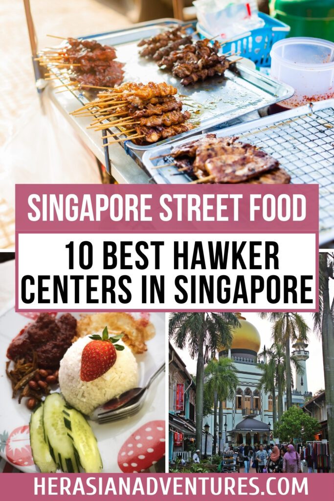 Various grilled skewers, nasi lemak, and the Sultan Mosque in the background, accompanied by the text "Singapore Street Food: 10 Best Hawker Centers in Singapore". This image showcases the best hawker food in Singapore and what to eat in Singapore for a local experience.