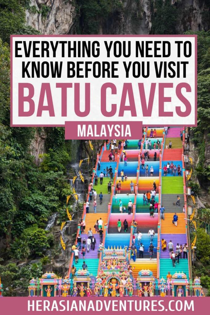 An informational poster reading "Everything You Need to Know Before You Visit Batu Caves, Malaysia" over an image of the colorful 272 steps leading to Batu Caves temple. Batu Caves, located near Kuala Lumpur, is a major attraction featuring a Hindu temple and limestone caves. It is a must-visit spot on Batu Cave tours in Malaysia.