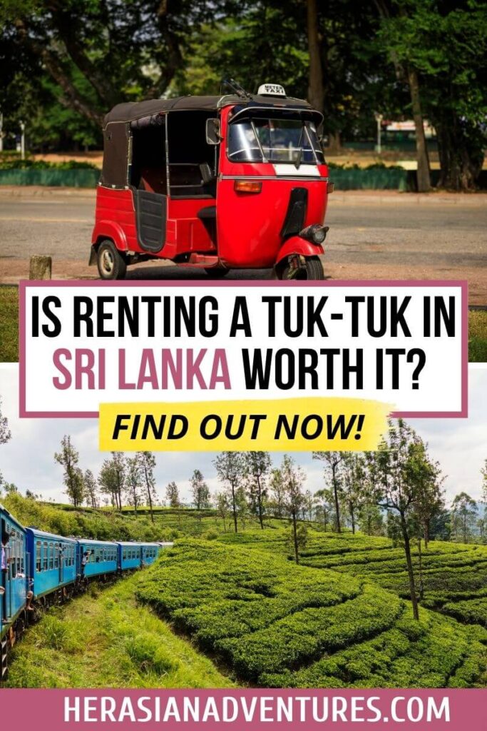 A red tuk tuk parked along a street and a scenic train ride through tea plantations in Sri Lanka. The text reads "Is Renting a Tuk-Tuk in Sri Lanka Worth It? Find Out Now!" Discover whether tuk tuk rentals offer the best travel experience for exploring Sri Lanka.