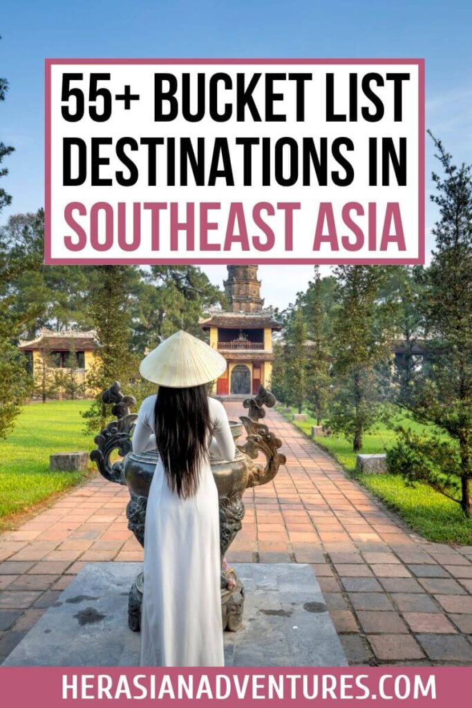  woman in traditional Vietnamese attire, wearing a conical hat, stands in a peaceful temple courtyard with lush greenery. Text overlay reads "55+ Bucket List Destinations in Southeast Asia," highlighting must-see places in Southeast Asia and Southeast Asia landmarks.