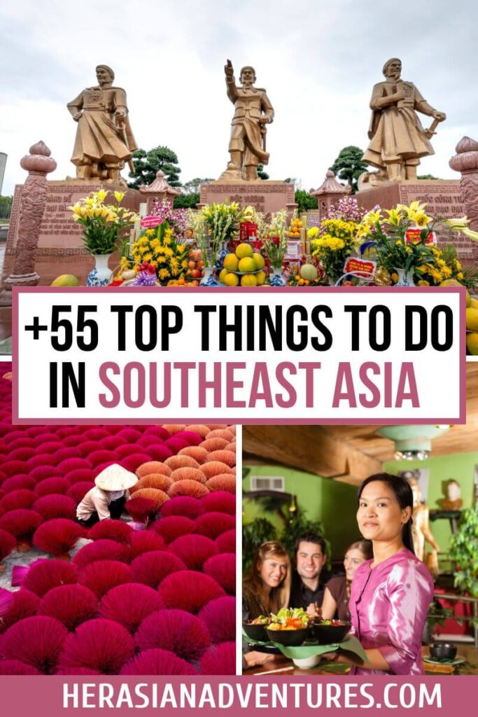 A composite image showing a Vietnamese incense field, a traditional feast, and an elaborate statue-filled temple. Text overlay reads "+55 Top Things to Do in Southeast Asia," showcasing Southeast Asia attractions and cultural landmarks.