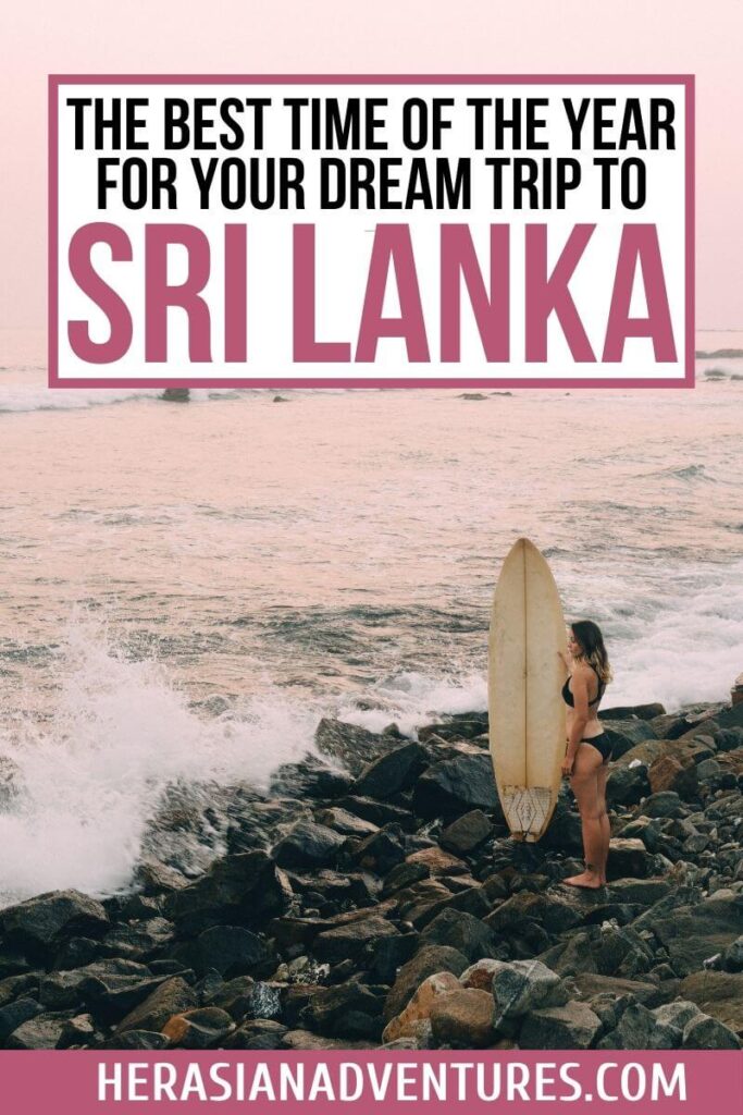 Woman holding a surfboard on a rocky beach at sunset, with text "The Best Time of the Year for Your Dream Trip to Sri Lanka. Tips on ideal months to visit Sri Lanka for beach activities.