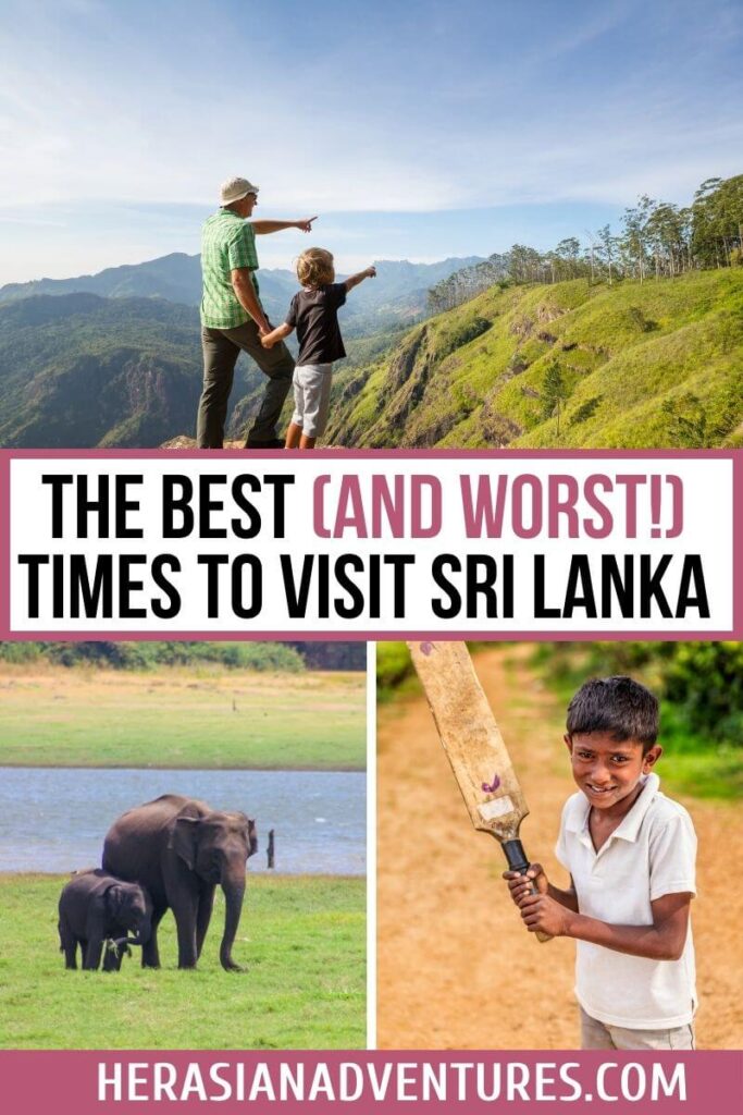 Scenic Sri Lankan landscape with a man and child overlooking mountains, alongside images of elephants and a child playing cricket, with text "The Best (and Worst!) Times to Visit Sri Lanka in 2024. Overview of weather and seasonal highlights in Sri Lanka"