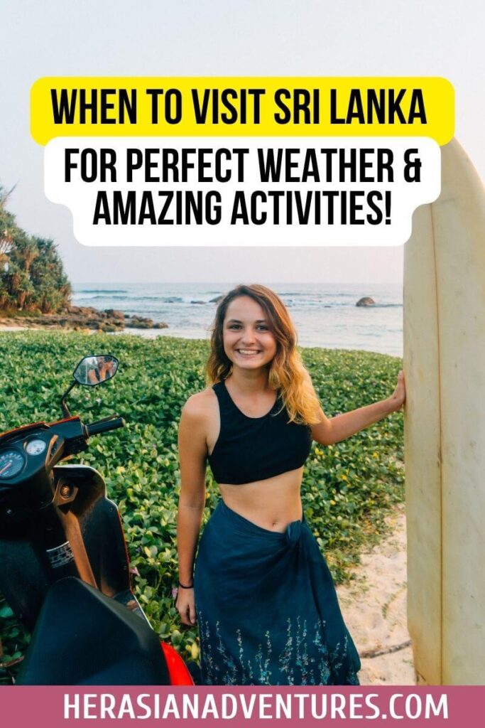 Smiling woman on a beach in Sri Lanka next to a surfboard and scooter, with text overlay "When to Visit Sri Lanka for Perfect Weather & Amazing Activities! Ideal timing for travel tips on Sri Lanka"