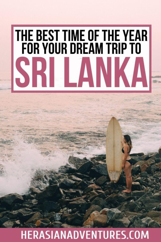 Woman holding a surfboard on a rocky beach at sunset, with text "The Best Time of the Year for Your Dream Trip to Sri Lanka. Tips on ideal months to visit Sri Lanka for beach activities."