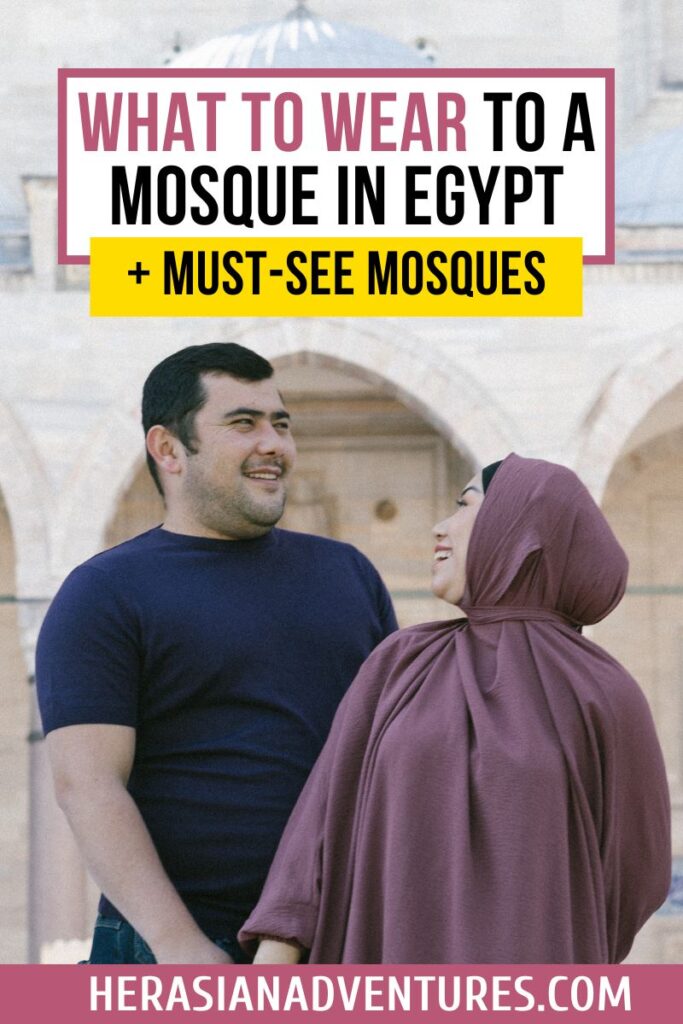 A smiling couple standing in front of a mosque in Egypt, with the text “What to Wear to a Mosque in Egypt + Must-See Mosques,” highlighting travel advice and dress code tips for visiting mosques in Egypt.