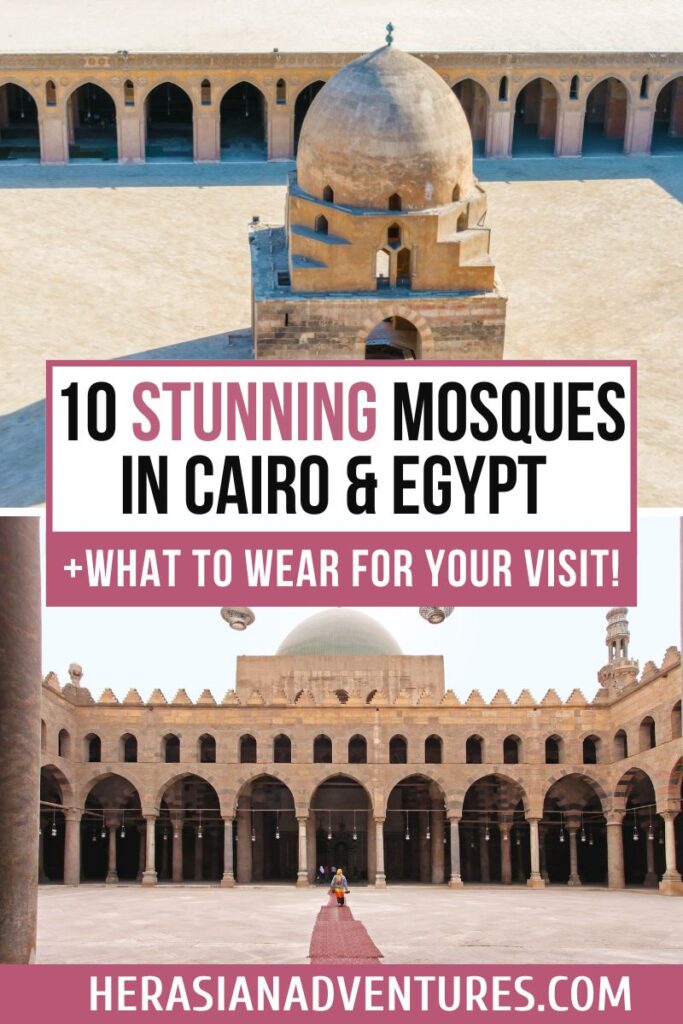 A collage featuring the Ibn Tulun Mosque's dome and an interior courtyard with arches, reflecting Islamic architectural splendor. The text overlay reads “10 Stunning Mosques in Cairo & Egypt + What to Wear for Your Visit!” offering travel inspiration and tips.