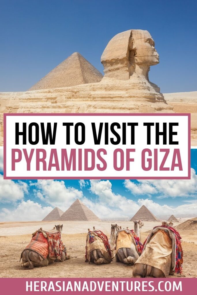 A travel guide image featuring the Sphinx and pyramids, with bold text reading, “How to Visit the Pyramids of Giza.” Camels with colorful saddles rest in the desert. This guide shares tips for visiting Giza Pyramids, including the best time of day to visit the Pyramids.