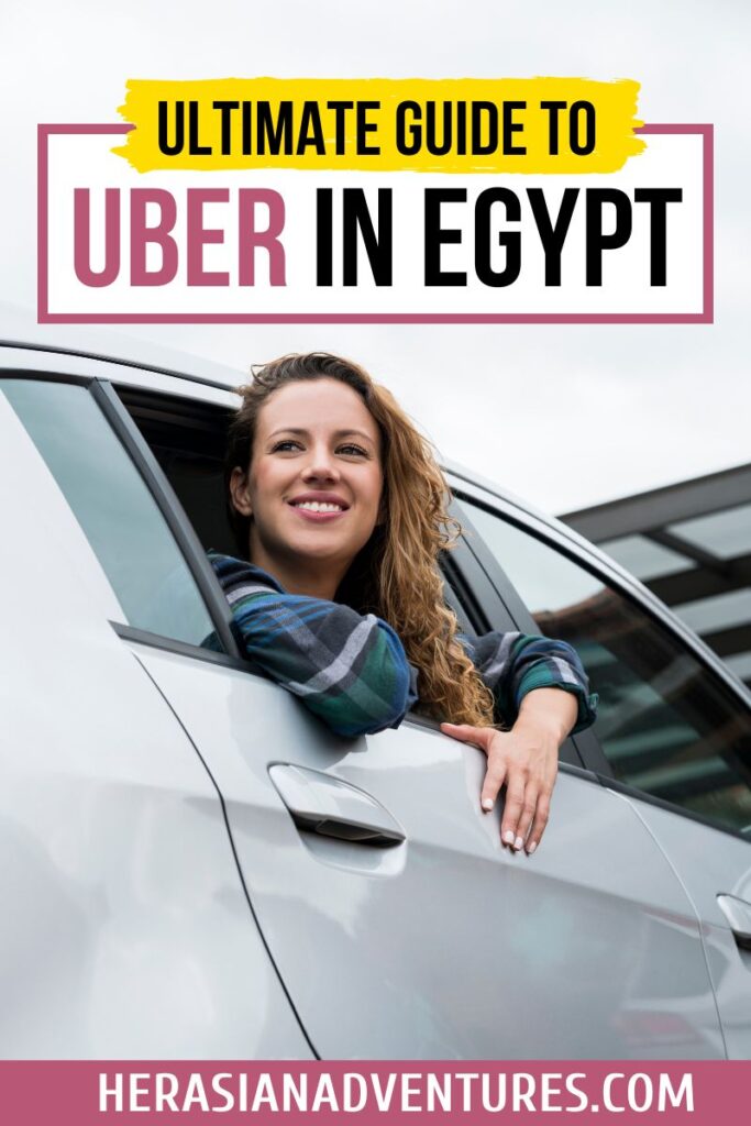 Woman smiling and leaning out of a car window under a bold heading “Ultimate Guide to Uber in Egypt,” with herasianadventures.com branding below. Ideal for blogs answering “how to get Uber in Egypt,” “is there Uber in Egypt Hurghada,” and covering Uber promo code Egypt.