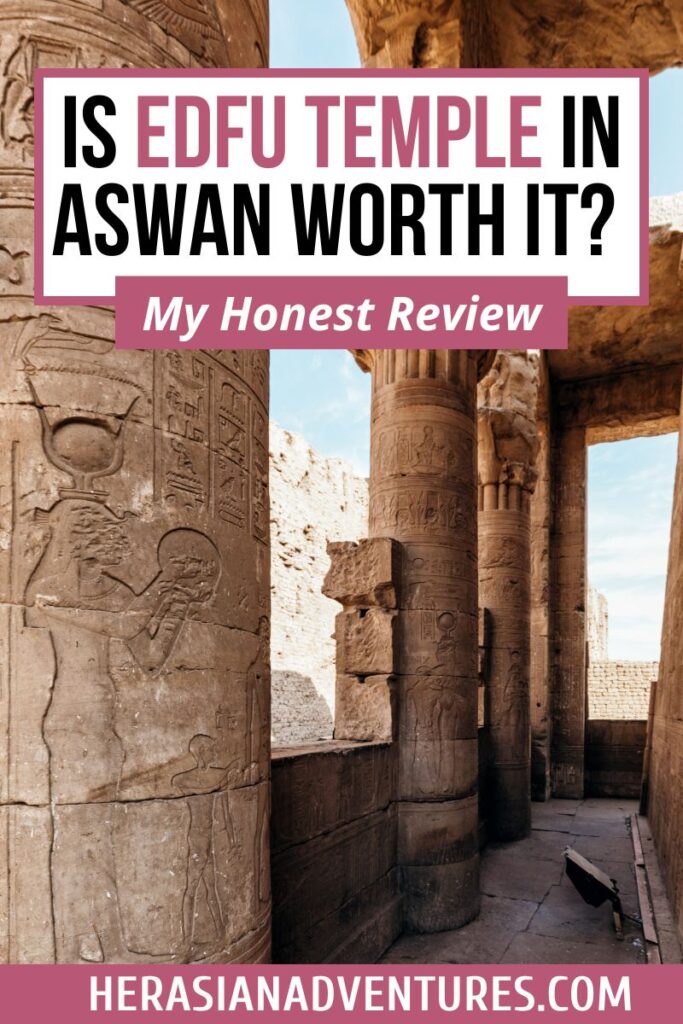 Photo of intricately carved columns at the Temple of Horus, with the blog title “Is Edfu Temple in Aswan Worth It? My Honest Review” displayed prominently—offering insight into what to expect when visiting this pharaoh temple.