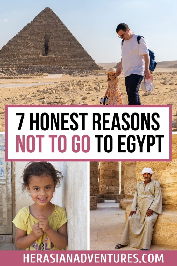 Collage with three scenes: a pyramid with a man and child, a smiling young girl, and a local man seated in a temple. The bold text reads, “7 honest reasons not to go to Egypt,” sparking curiosity around reasons to visit Egypt vs. reasons not to go to Egypt.