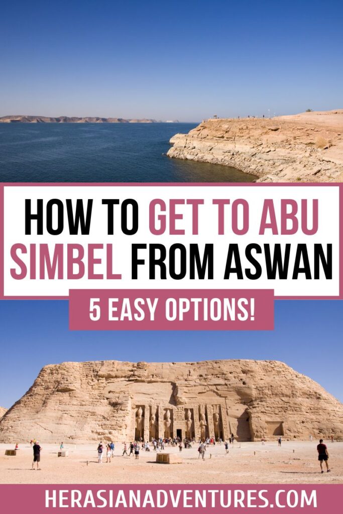 cenic desert landscape and view of Lake Nasser with a text overlay: “How to Get to Abu Simbel From Aswan – 5 Easy Options!”; ideal visual for guides on how to get to Abu Simbel, Aswan to Abu Simbel bus, or Abu Simbel by air.