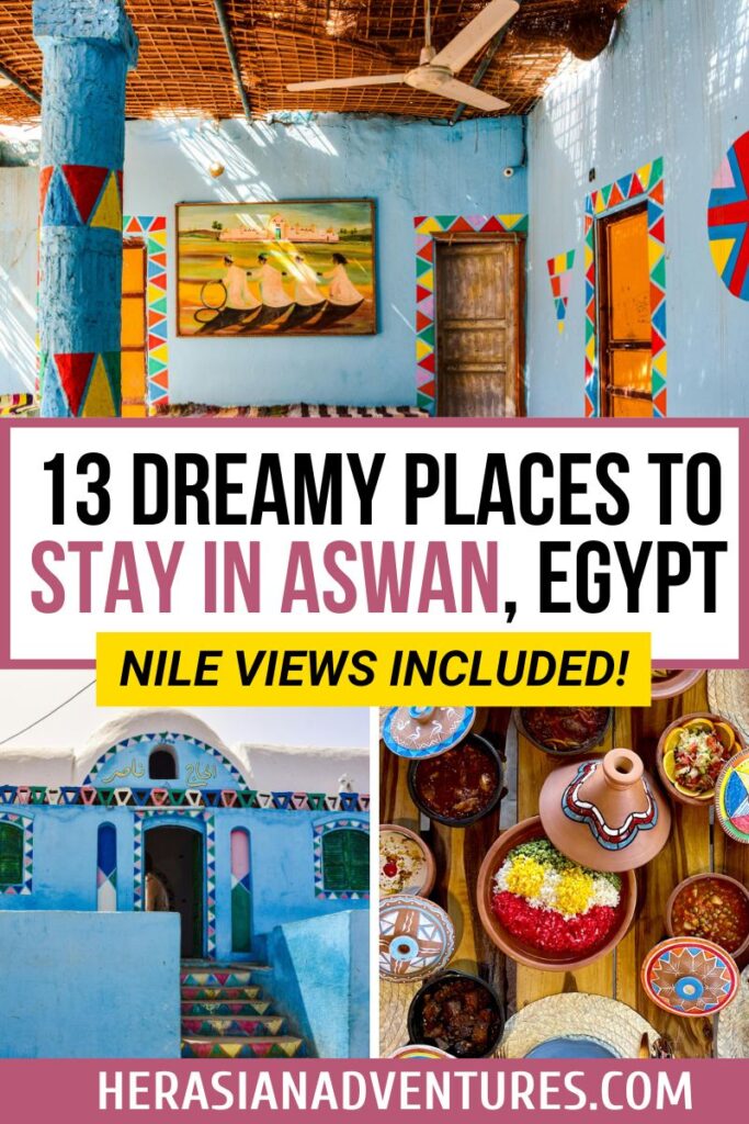 Collage showing a colorful traditional Aswan guesthouse, a painted blue wall with folk art, and a spread of local dishes, with text saying “13 Dreamy Places to Stay in Aswan, Egypt – Nile Views Included!” Great visual for those researching where to stay in Aswan near the Nile.