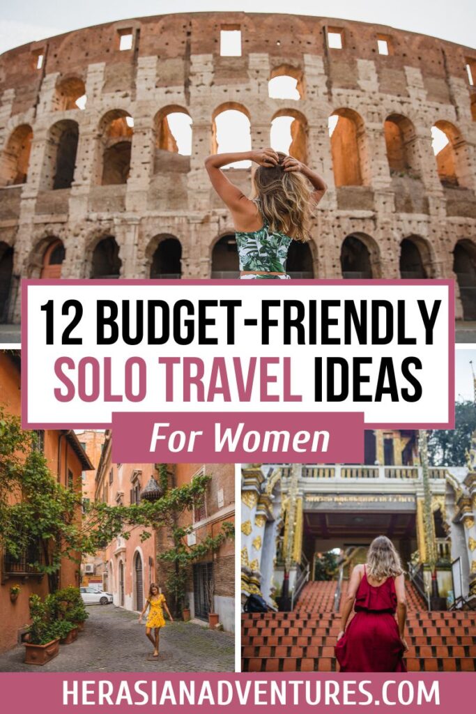 A collage of women traveling alone in Italy, Thailand, and charming European streets, overlaid with the headline: “12 Budget-Friendly Solo Travel Ideas for Women” from HerAsianAdventures.com. This visual supports keywords like cheap solo vacations USA, solo travel ideas, and best countries for solo female travel.