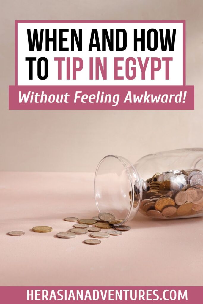 Visual of coins spilling from a jar with the text "When and How to Tip in Egypt – Without Feeling Awkward!" A helpful guide for understanding tipping in Egypt’s restaurants, hotels, and taxis. Created for travelers who want clear Egypt travel tips on gratuity norms and expectations.