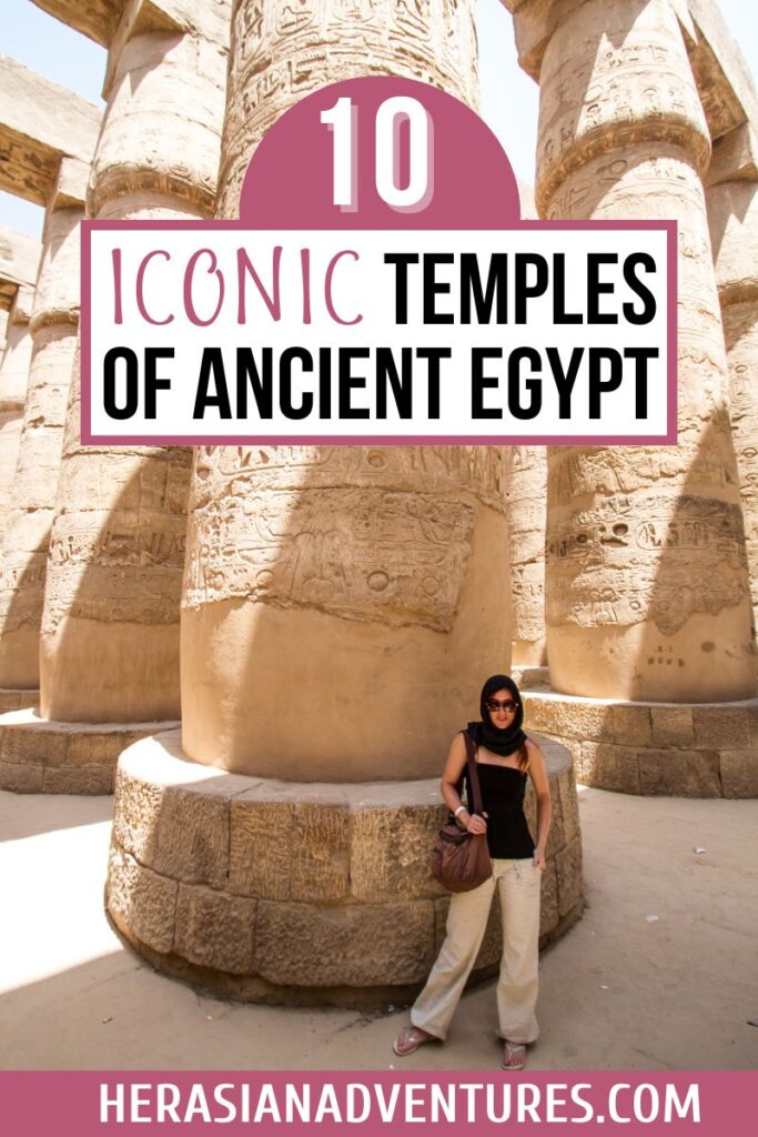 A visitor poses among towering hieroglyphic-covered columns at Karnak Temple, with bold text reading "10 Iconic Temples of Ancient Egypt"—capturing the grandeur of Karnak temple architecture and famous temples in Egypt to visit.