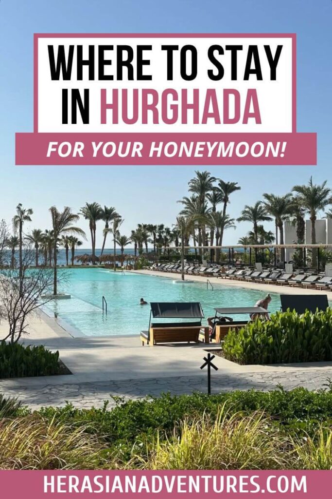 Elegant beachfront resort with an infinity pool surrounded by palm trees, facing the Red Sea under clear skies. Overlay text says “Where to Stay in Hurghada For Your Honeymoon!” This peaceful location is one of the best hotels in Hurghada for honeymoon and a standout choice for places to stay in Hurghada Egypt with a romantic setting.