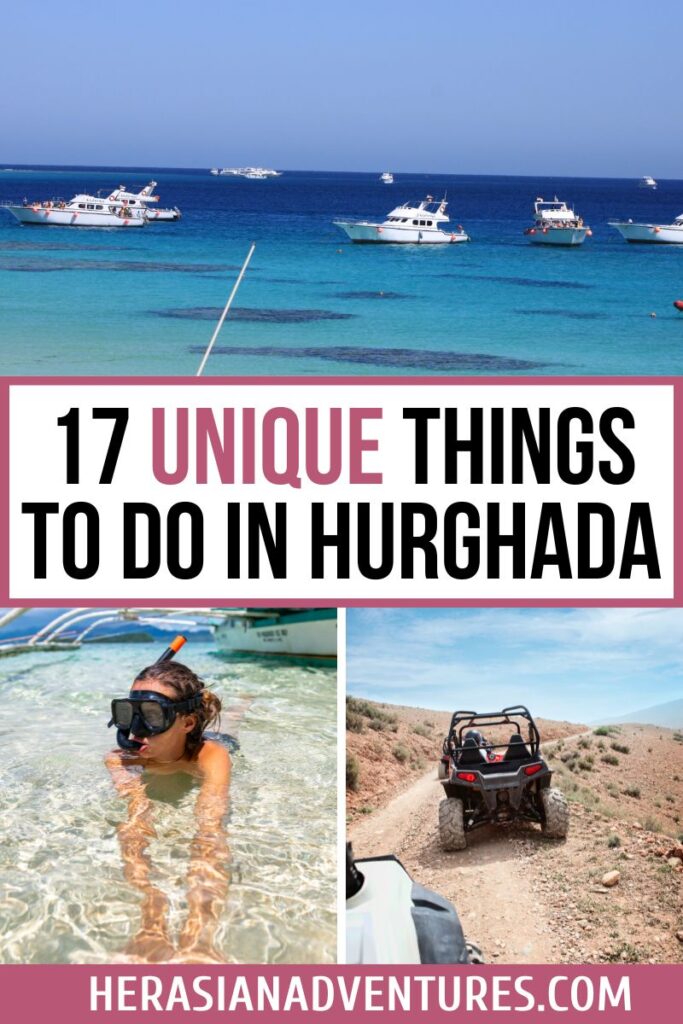 Promo collage showing Red Sea boats, a woman snorkeling, and an ATV adventure, overlaid with the text “17 Unique Things to Do in Hurghada.” These water and land excursions are top picks for fun things to do in Hurghada Egypt and standout options among unique things to do in Hurghada Egypt.