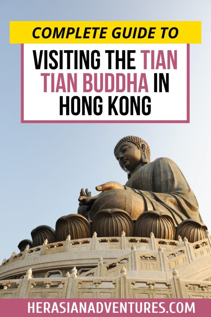 Majestic close-up of the bronze Tian Tian Buddha Hong Kong seated atop its lotus platform, overlaid with text “Complete Guide to Visiting the Tian Tian Buddha in Hong Kong.” This famous Buddha in HK is one of the most iconic landmarks on Lantau Island.