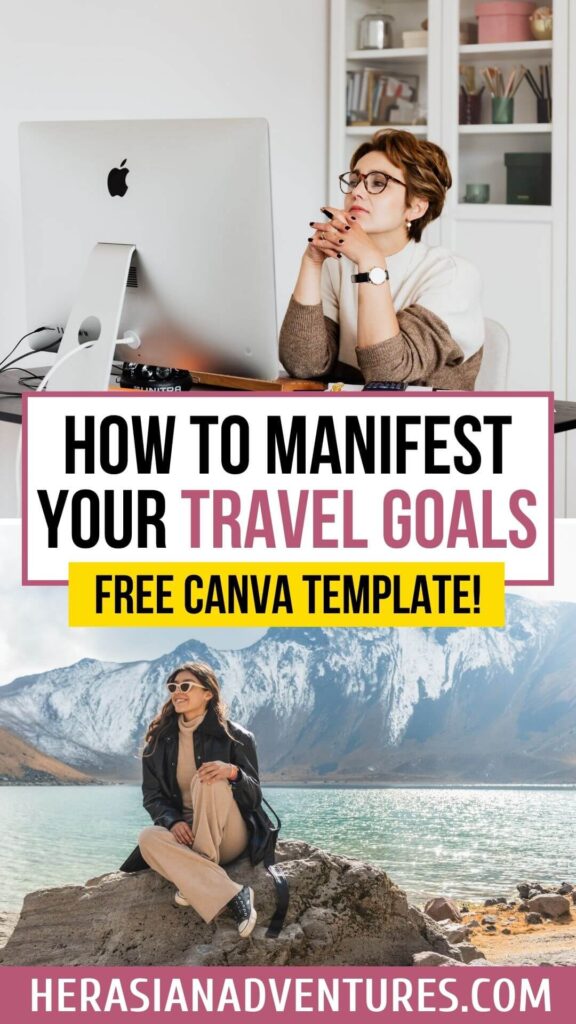 A woman works at a computer above text reading “How to Manifest Your Travel Goals – Free Canva Template,” paired with a lake and mountain scene, ideal for students creating a travel vision board for inspiration.